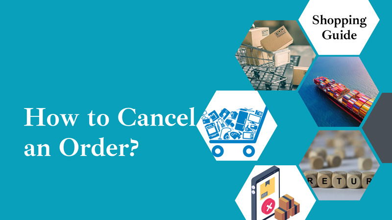 How to Cancel an Order?