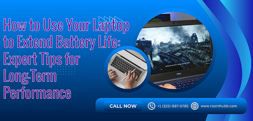 How to Use Your Laptop to Extend Battery Life: Expert Tips for Long-Term Performance
