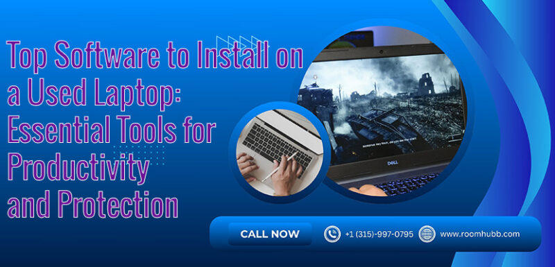Top Software to Install on a Used Laptop: Essential Tools for Productivity and Protection